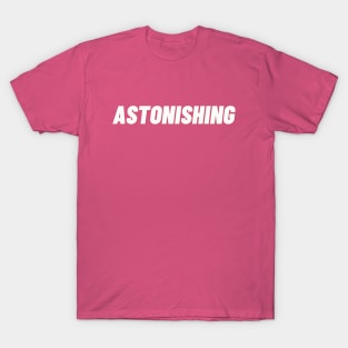 Astonishing T-Shirt